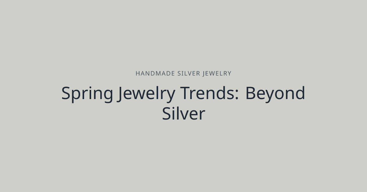 Spring Jewelry Trends: Beyond Silver