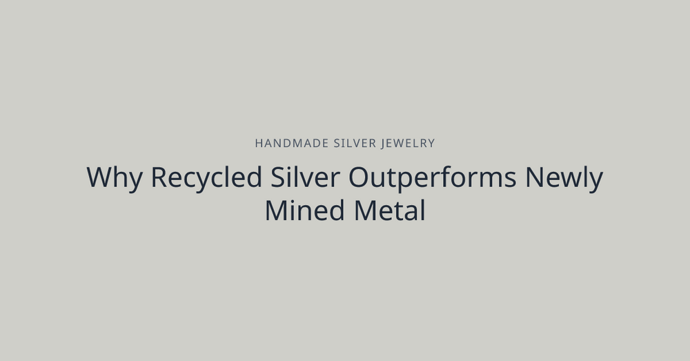Why Recycled Silver Outperforms Newly Mined Metal